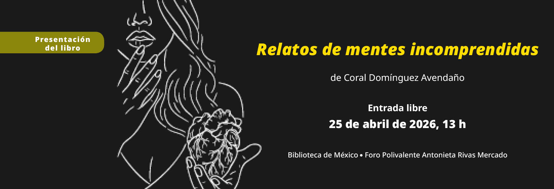 Relatos de mentes incomprendidas de Coral Dominguez Avendaño