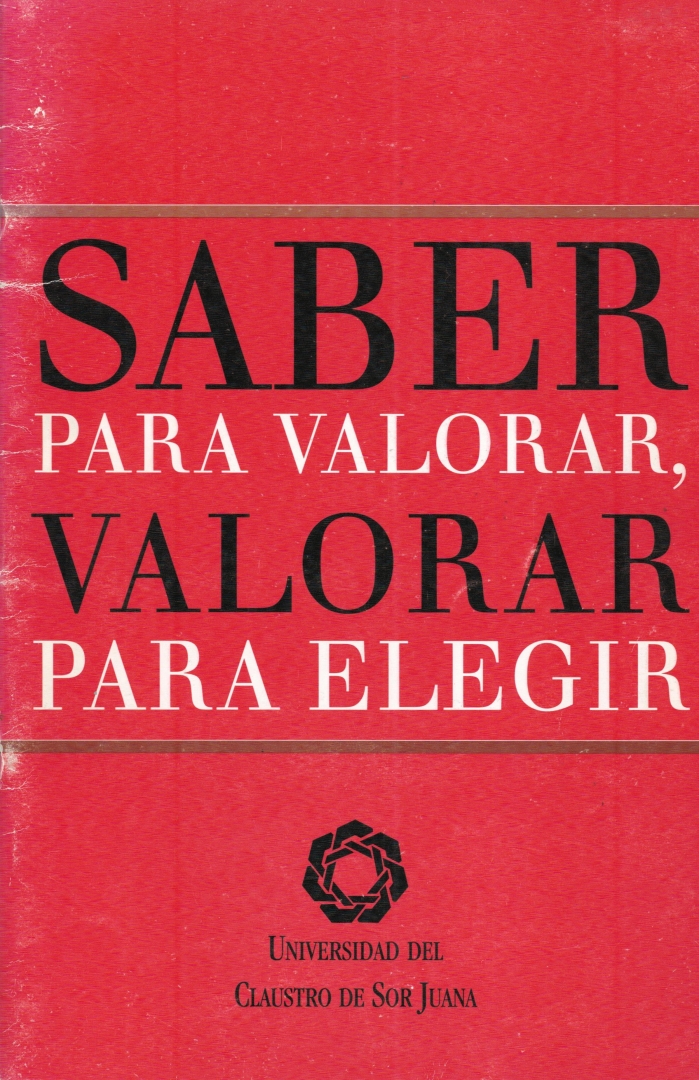 Saber para valorar, valorar para elegir