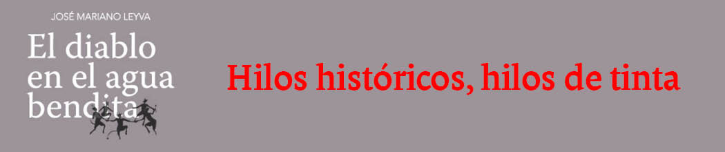 Banner del texto Hilos históricos, hilos de tinta de José Mariano Leyva