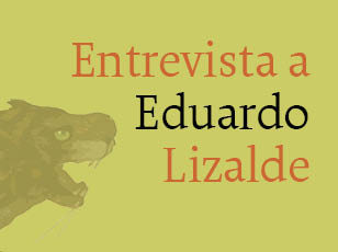 Entrevista a Eduardo Lizalde