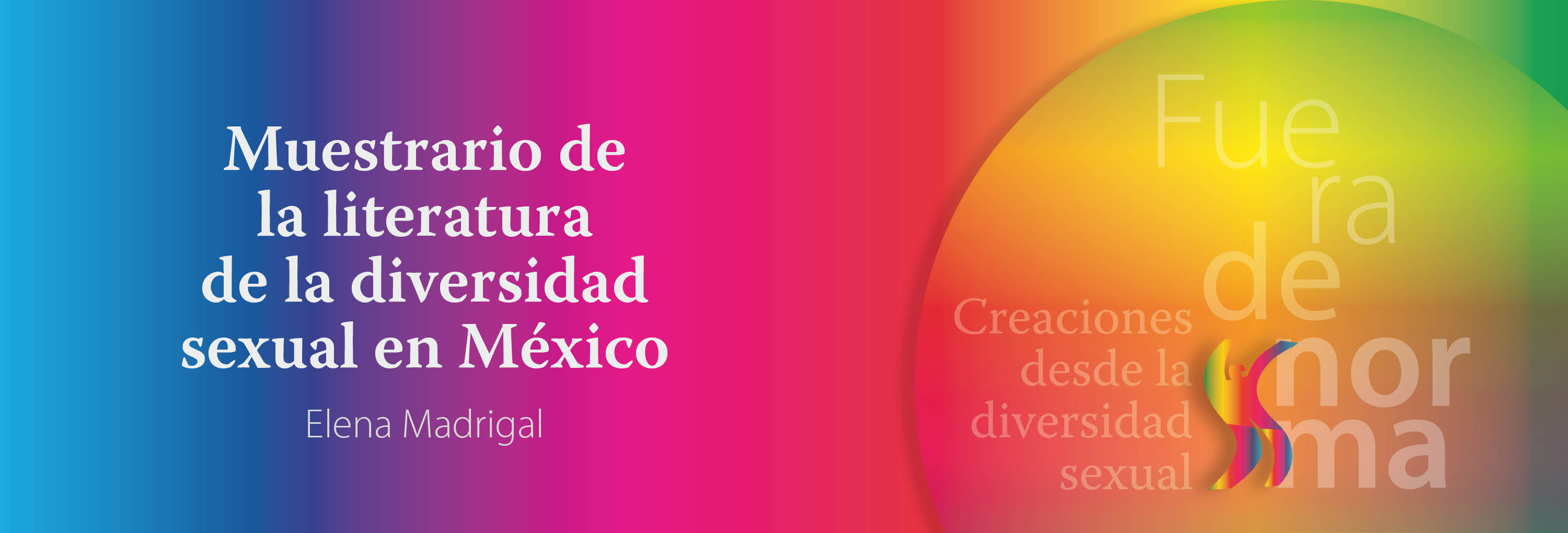 Banner del texto Muestrario de la literatura de la diversidad sexual en México de Elena Madrigal