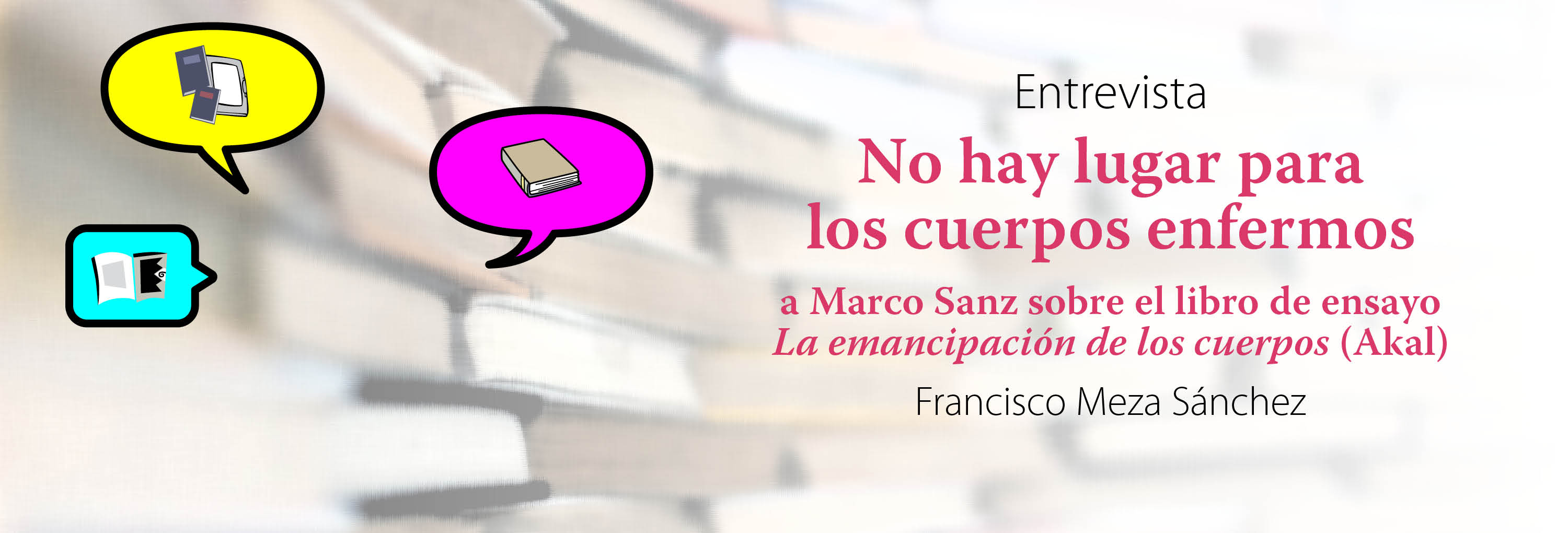 Banner del texto “No hay lugar para los cuerpos enfermos”, Francisco Meza Sánchez