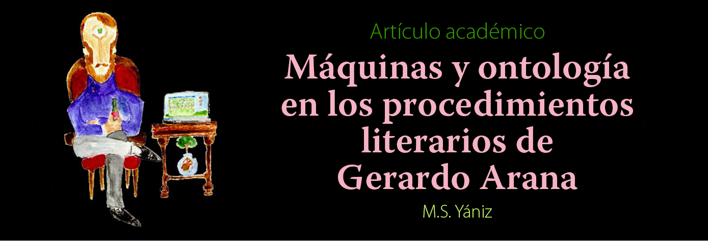 Banner del texto Máquinas y ontología en los procedimientos literarios de Gerardo Arana de M. S. Yániz