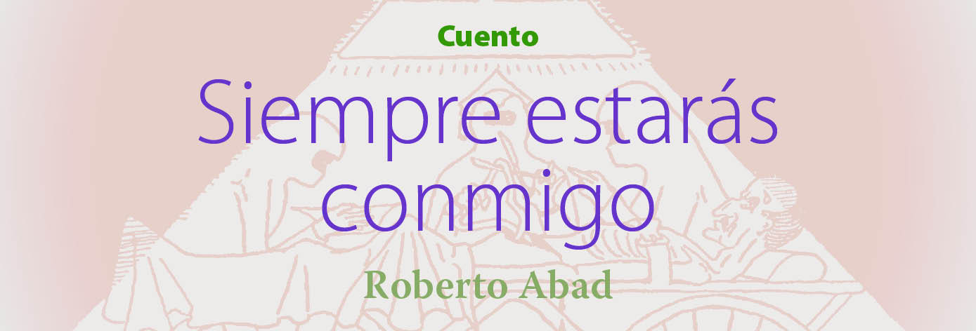 Banner del texto 'Siempre estarás conmigo' de Roberto Abad