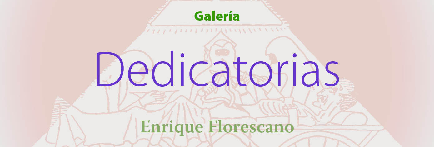Banner de la galería 'Dedicatorias' de Enrique Florescano