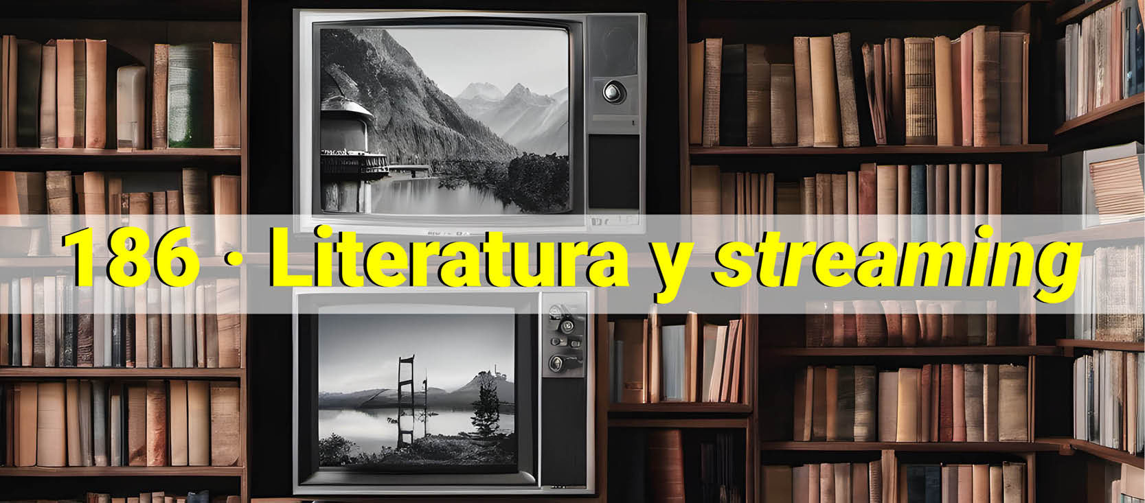 Portada revista Biblioteca de México número 186 • Literatura y streaming