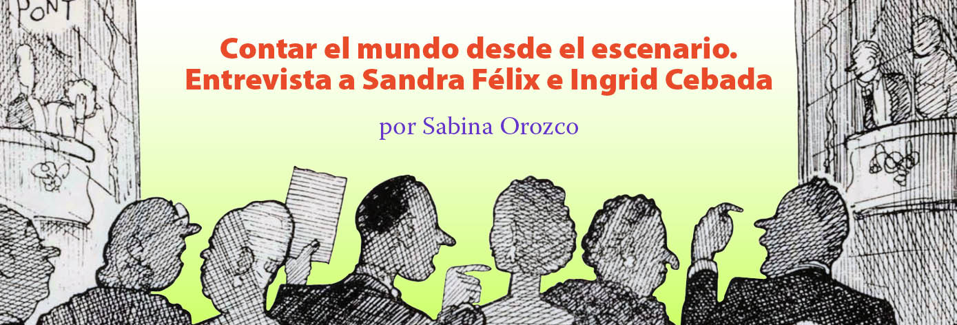 Banner del texto 'Contar el mundo desde el escenario' de Sabina Orozco